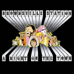 Brownsville Station : A Night on the Town